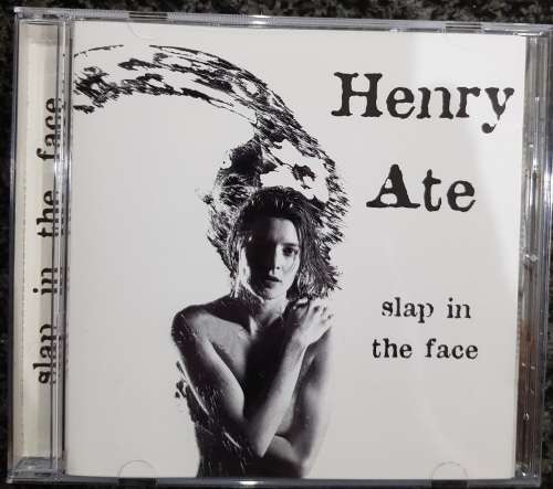 Henry Ate - Slap In The Face