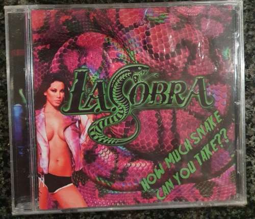 L.A. Cobra - How Much Snake Can You Take?
