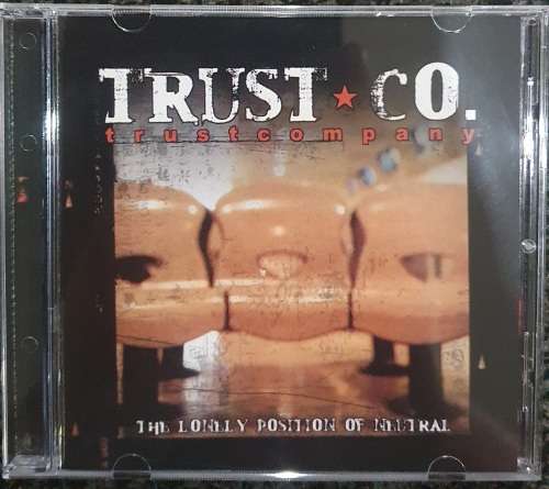 Trust Company - The Lonely Position of Neutral