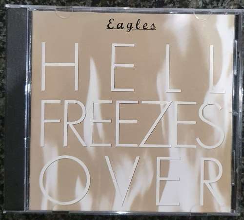 Eagles - Hell Freezes Over