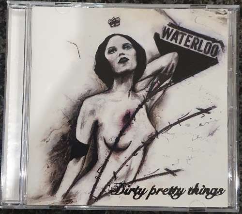 Dirty Pretty Things - Waterloo to Anywhere