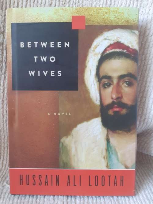 Between Two Wives ~ Hussain Ali Lootah