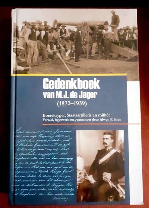 Gedenkboek van M.J. de Jager ~ ingelei, vertaal, bygewerk en geannoteer deur Awyn P Smit (kleinseun)