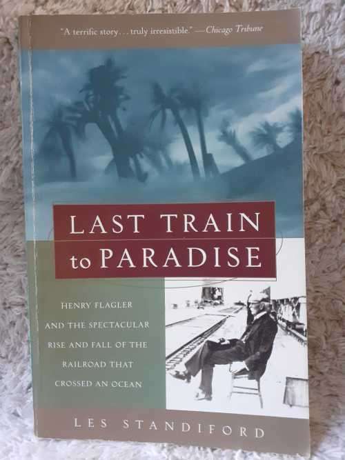 Last Train to Paradise ~ Les Standiford