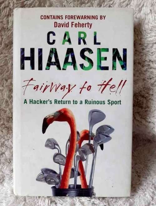 Fairway To Hell ~ Karl Hiaasen