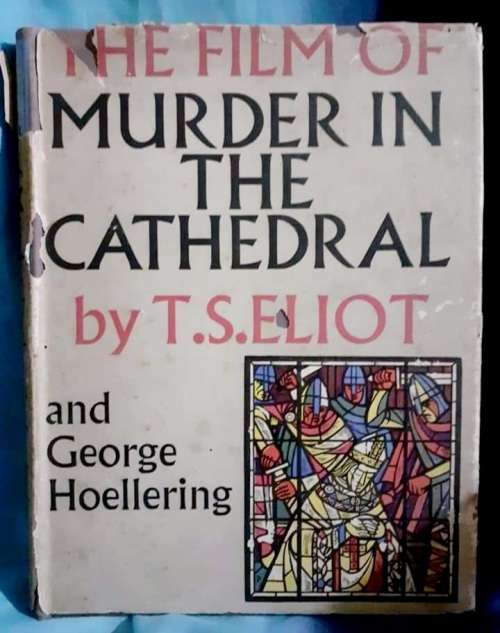 (signed) The Film of Murder in the Cathedral ~ T S Eliot / George Hoellering