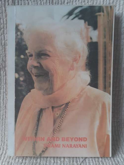 Within and Beyond ~ Swami Narayani