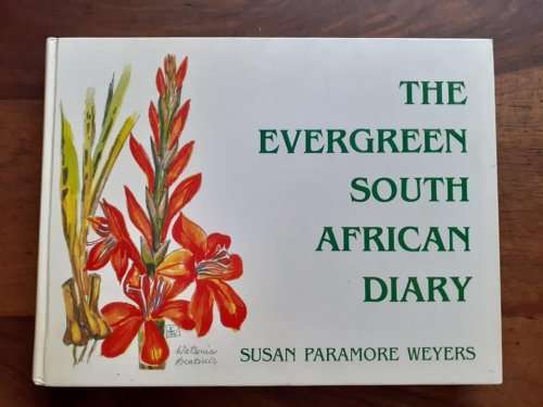 The Evergreen South African Diary ~ Susan Paramore Weyers