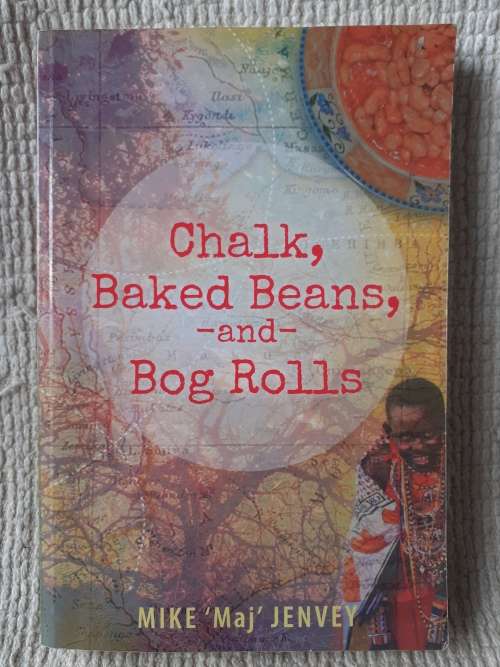 Chalk, Baked Beans and Bog Rolls ~ Mike Jenvey