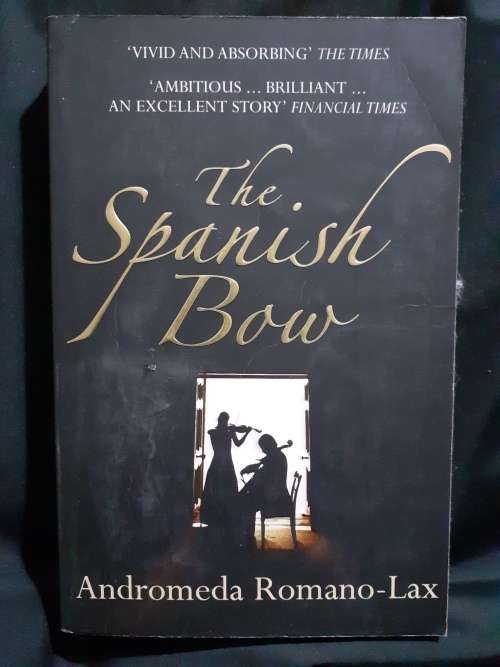(signed) The Spanish Bow ~ Andromeda Romano-Lax