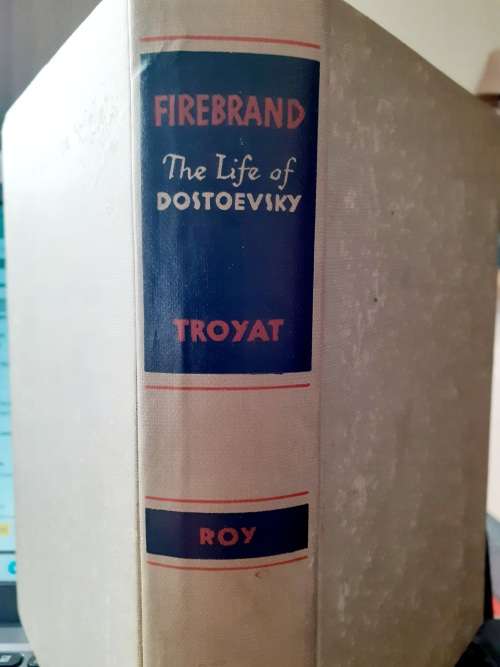 FIREBRAND - The Life of Dostoevsky ~ Henry Troyat