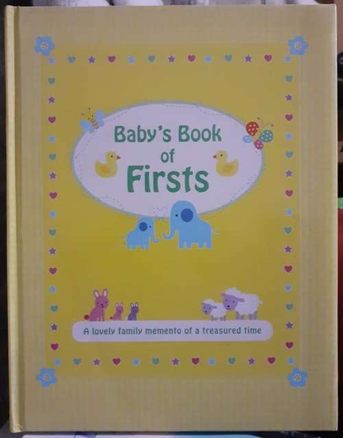 Baby`s Book of Firsts - ALLIGATOR BOOKS