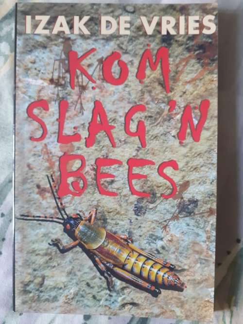 Kom Slag `n Bees ~ Izak de Vries