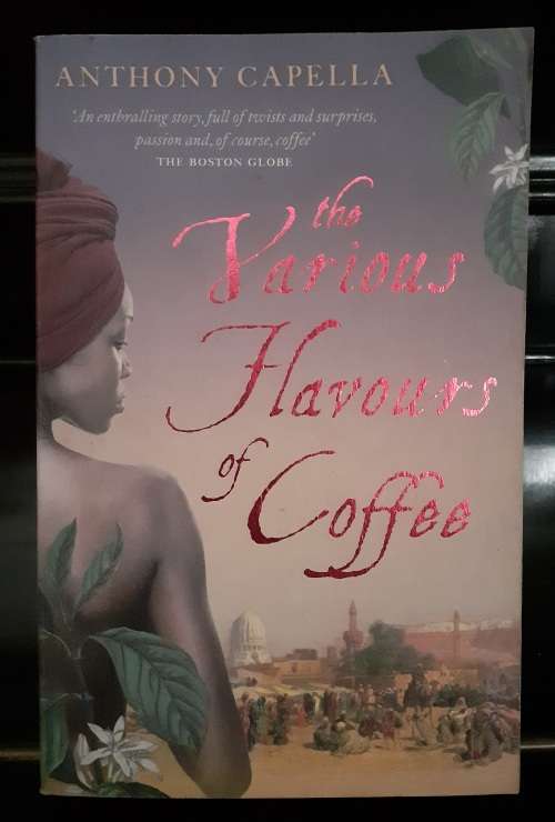 The Various Flavours of Coffee ~ Anthony Capella