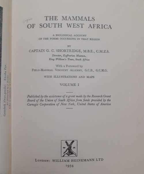 The Mammals of South West Africa ( two volumes) ~ Captain G C Shortridge