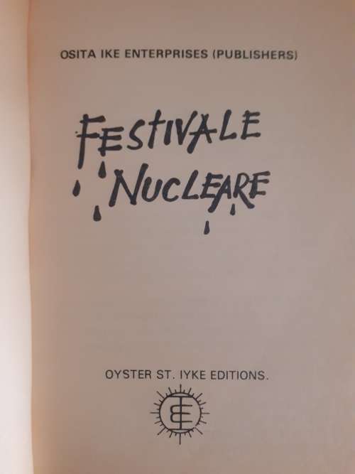 (Signed) Festivale Nucleare ~ Osita Ike