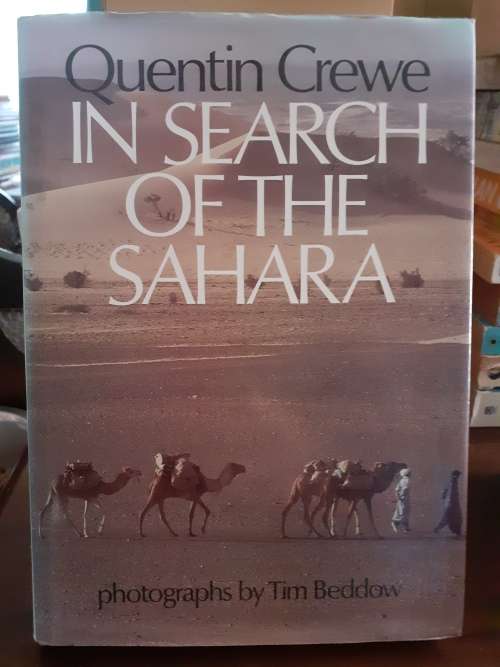 In Search of the Sahara ~ Quentin Crewe