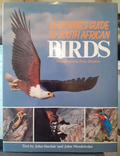 Everyone`s Guide to South African Birds ~ Sinclair / Mendelsohn