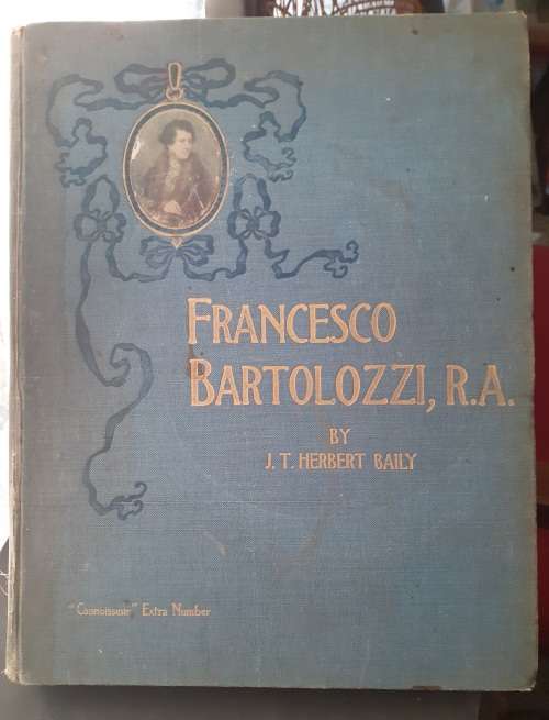 Francesco Bartolozzi, R.A ~ J T Herbert Baily