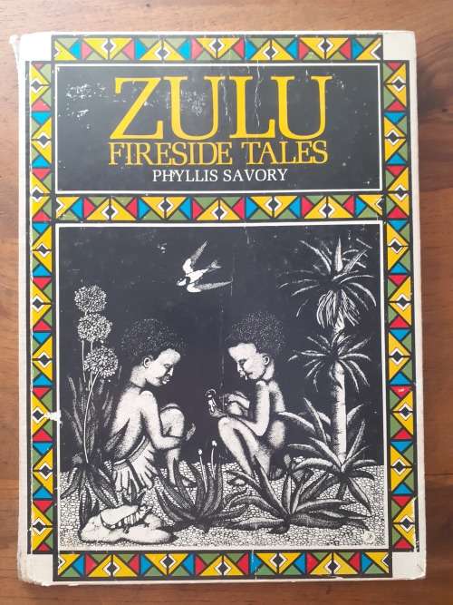 Zulu Fireside Tales ~ Phyllis Savory