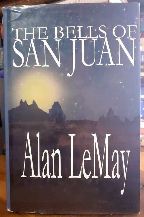 The Bells of San Juan ~ Alan LeMay
