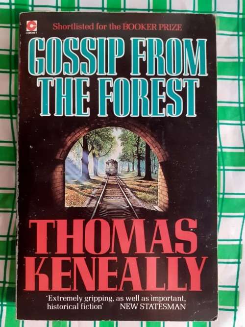 Gossip From The Forest ~ Thomas Keneally