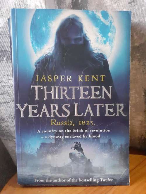 Thirteen Years Later ~ Jasper Kent