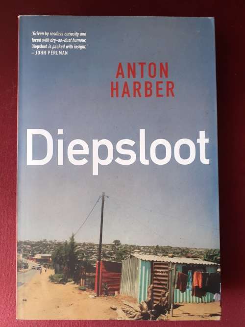 Diepsloot ~ Anton Harber