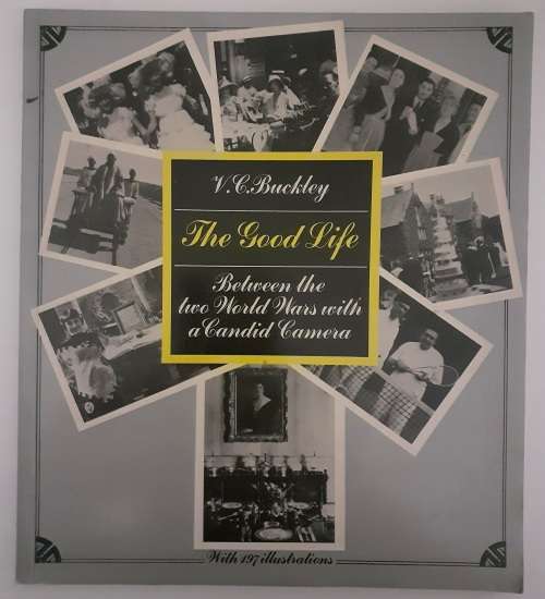 The Good Life ~ V C Buckley