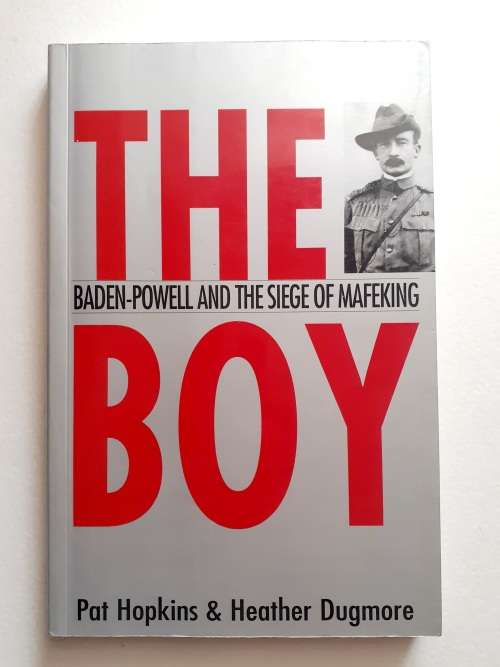 The Boy - Baden-Powell & The Seige of Mafeking ~ Hopkins / Dugmore