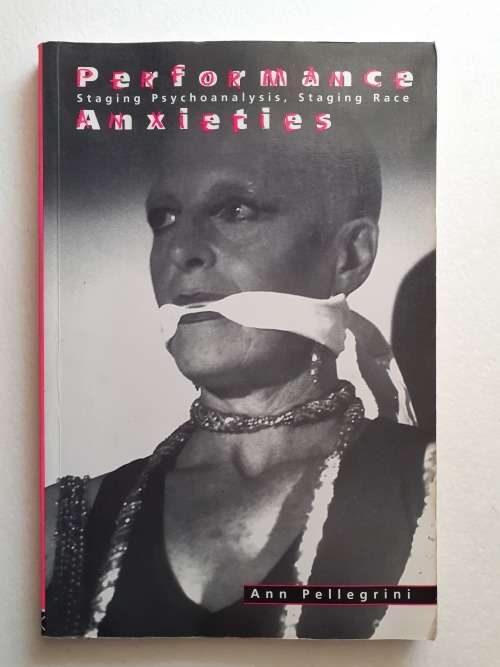 Performance Anxieties ~ Ann Pellegrini