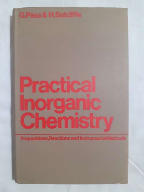 Practical Inorganic Chemistry ~ Pass / Sutcliffe