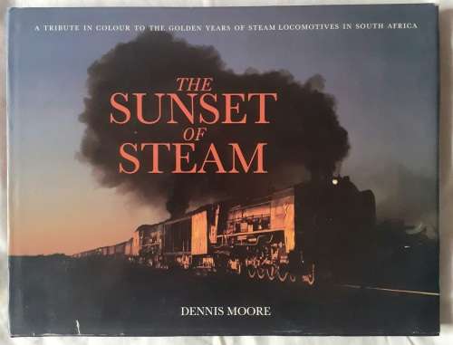 The Sunset of Steam ~ Dennis Moore