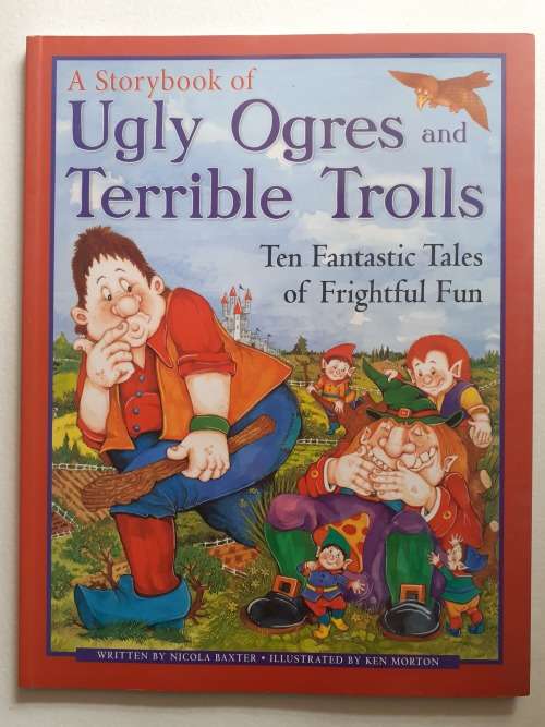 Ugly Ogres and Terrible Trolls ~ Nicola Baxter