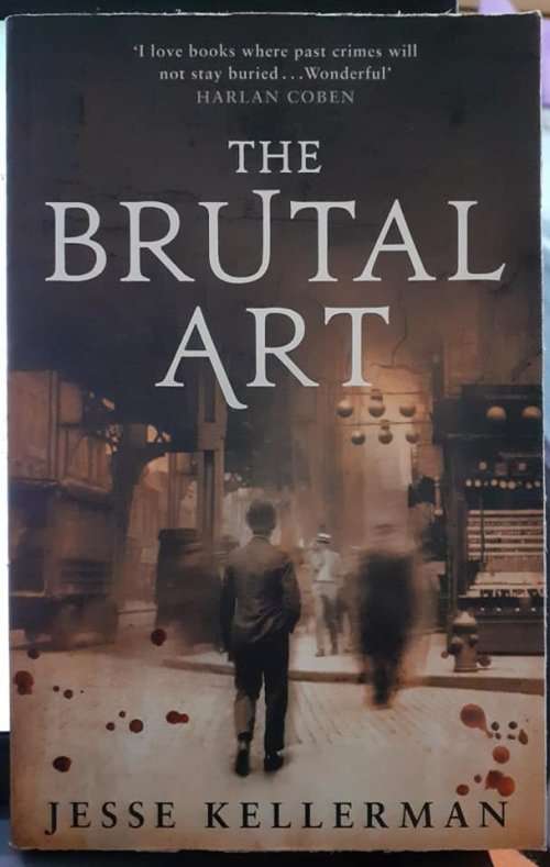 The Brutal Art ~ Jesse Kellerman