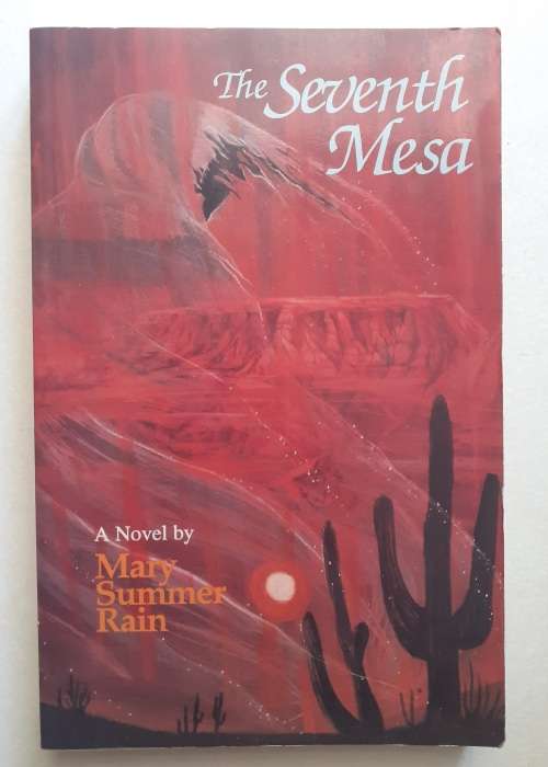 The Seventh Mesa ~ Mary Summer Rain