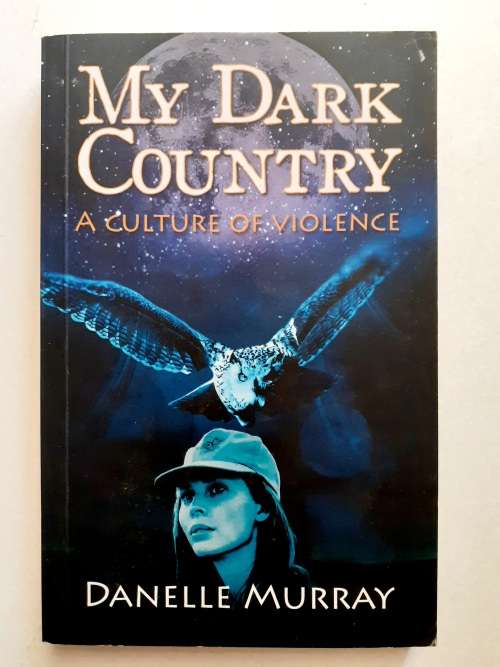 My Dark Country ~ Danelle Murray