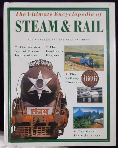 The Ultimate Encyclopedia of Steam & Rail ~ Garratt / Wade-Matthews