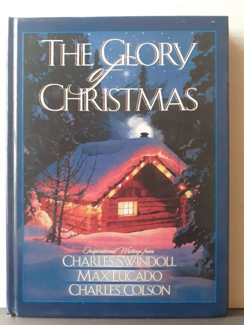 The Glory of Christmas ~ Swindoll / Lucado / Colson