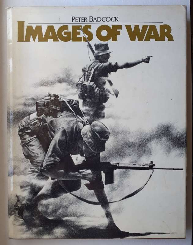 Images of War ~ Peter Badcock