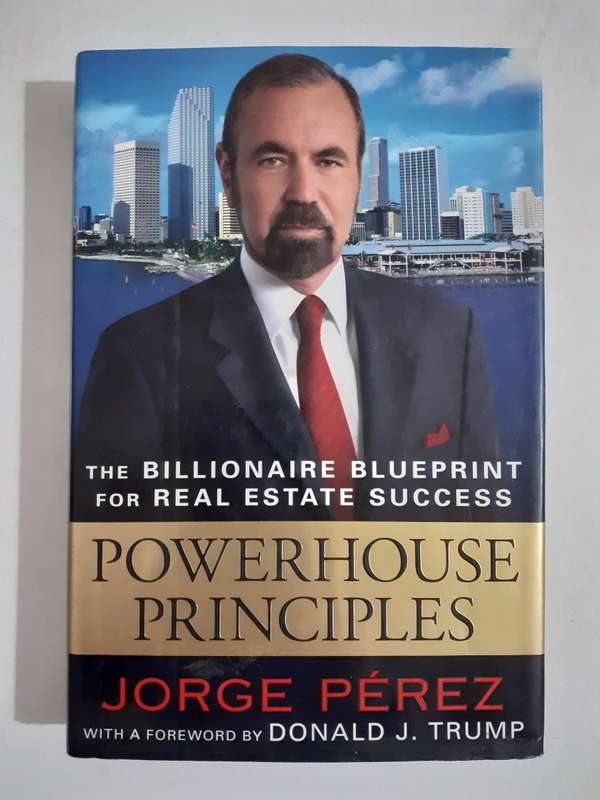 Powerhouse Principles ~ Jorge Pérez