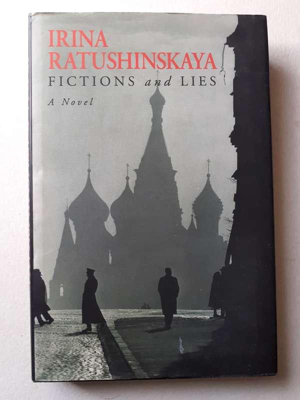 Fictions and Lies ~ Irina Ratushinskaya
