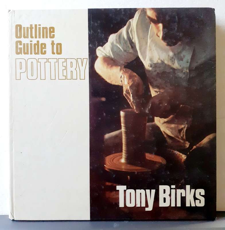 Outline Guide to Pottery ~ Tony Birks