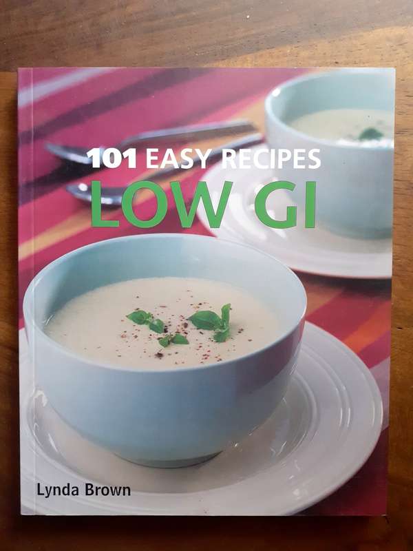 101 Easy Recipes Low G I ~ Lynda Brown