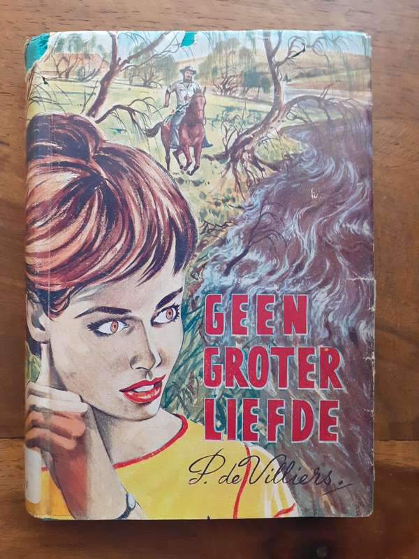 Geen Groter Liefde ~ P de Villiers