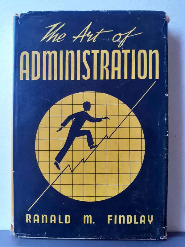 The Art of Administration ~ Ranald M Findlay