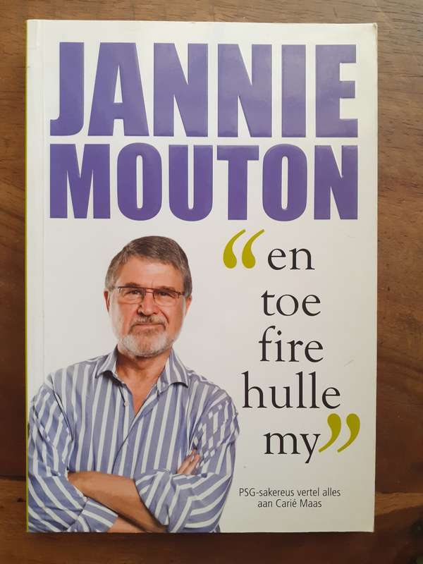 En Toe Fire Hulle My ~ Jannie Mouton