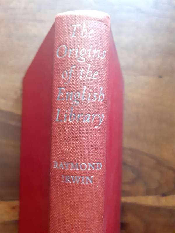 The Origins of the English Library ~ Raymond Irwin