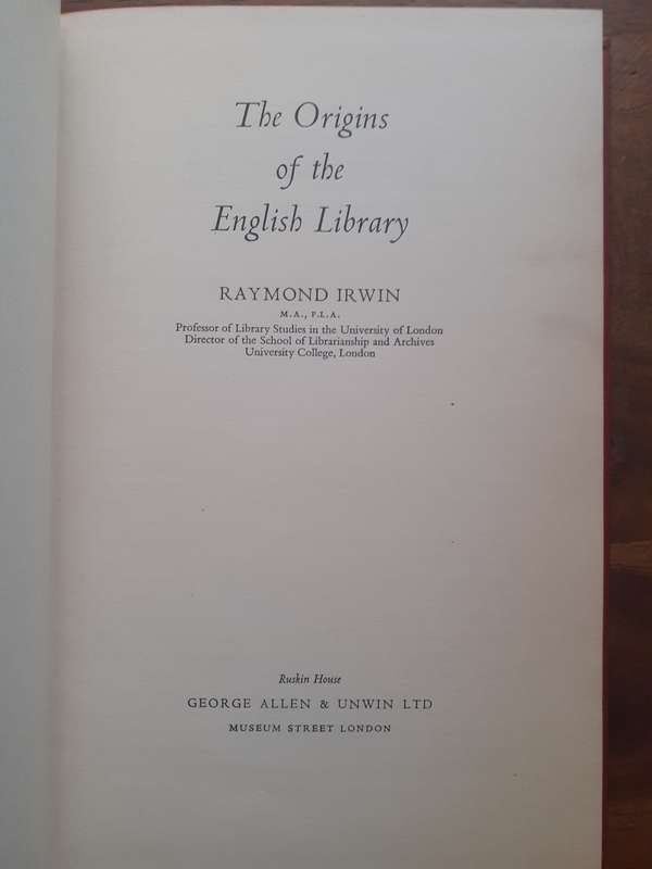 The Origins of the English Library ~ Raymond Irwin