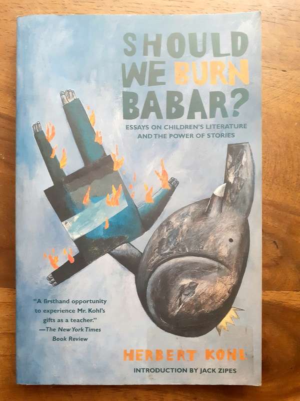 Should We Burn Babar? ~ Herbert Kohl